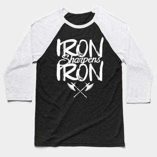 Iron Sharpens Iron Baseball T-Shirt